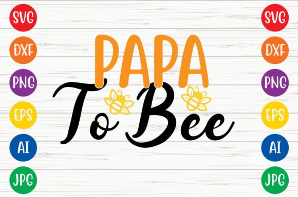 Download Papa to Bee Svg Design - Svg Collection