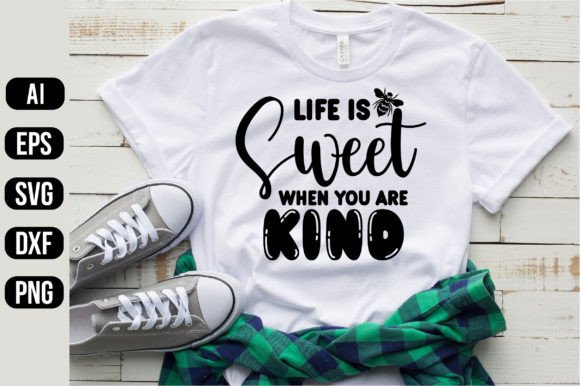 Download Life is Sweet when You Are Kind SVG - Svg Collection
