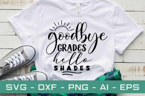 Download Goodbye Grades Hello Shades Svg Cut File - Svg Collection