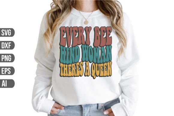 Download Every Bee Hind Woman Theres a Queen Svg - Svg Collection