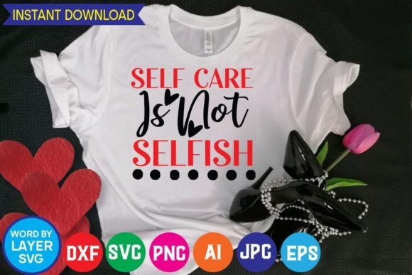 Download Self Care is Not Selfish Svg Cut File - Svg Collection