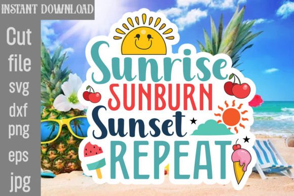 Download Sunrise Sunburn Sunset Repeat SVG - Svg Collection