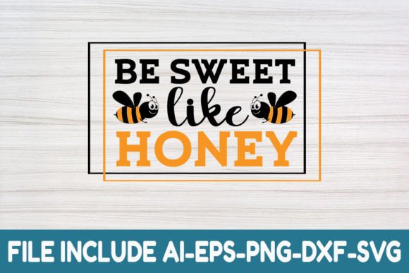 Download Be Sweet Like Honey- Honey Bee Svg - Svg Collection
