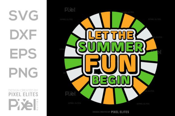Download Let the Summer Fun Begin SVG Cut File - Svg Collection