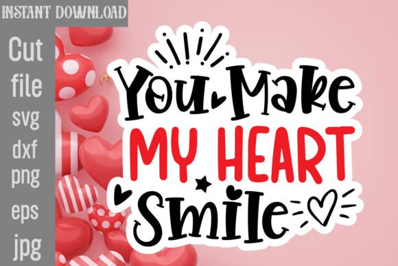 Download You Make My Heart Smile SVG Cut File - Svg Collection
