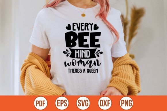 Download Every Bee Hind Woman Theres a Queen SVG - Svg Collection