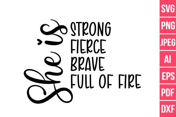 Download She is Strong Fierce Brave Full of Svg - Svg Collection
