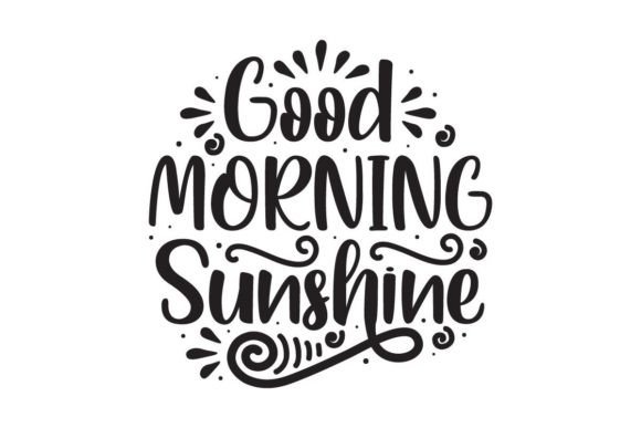Download Good Morning Sunshine SVG Quote - Svg Collection