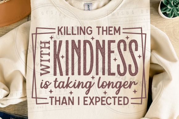 Download Funny Sarcastic Shirt SVG, Kindness PNG - Svg Collection