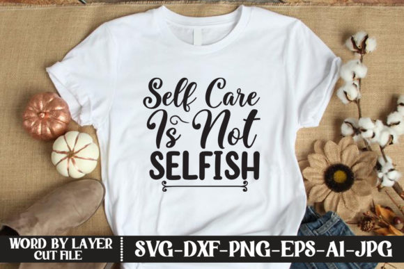 Download Self Care is Not Selfish SVG - Svg Collection