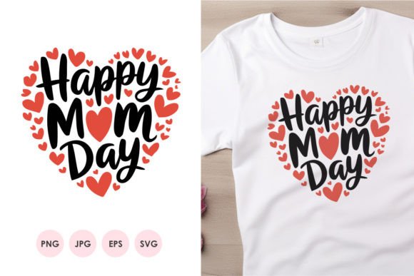 Download Happy Mom Day SVG PNG T-shirt Design - Svg Collection