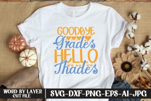 Download GoodBye Grades Hello Shades SVG CUT FILE - Svg Collection