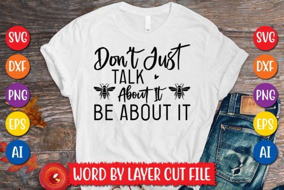 Download Don't Just Talk About It Be About It SVG - Svg Collection