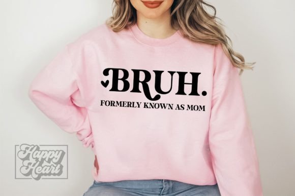 Download Bruh Formerly Known As Mom Shirt SVG - Svg Collection