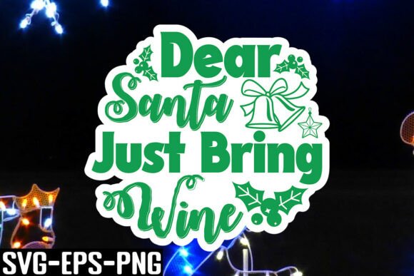 Download Dear Santa Just Bring Wine SVG - Svg Collection