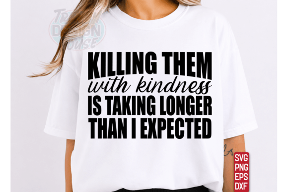 Download Funny Sarcastic Shirt SVG, Killing Them - Svg Collection