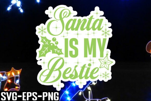 Download Santa is My Bestie SVG - Svg Collection