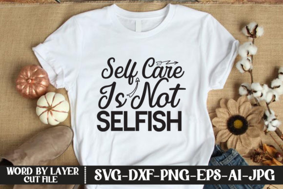 Download Self Care is Not Selfish SVG - Svg Collection