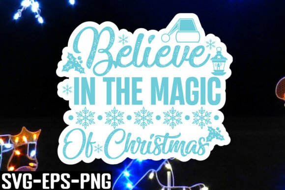 Download Believe in the Magic of Christmas SVG - Svg Collection