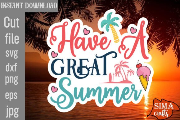 Download Have a Great Summer SVG Cut File - Svg Collection