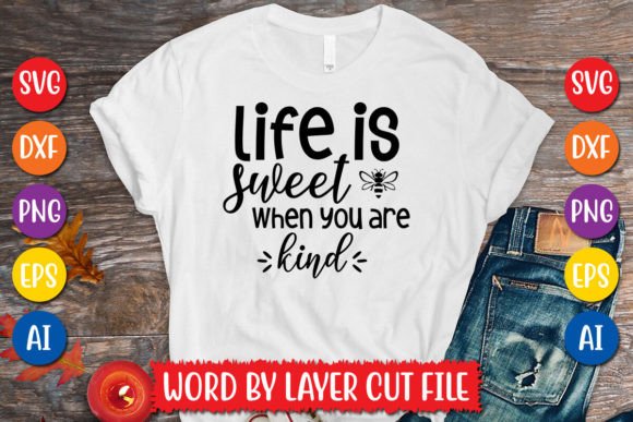 Download Life is Sweet when You Are Kind SVG - Svg Collection