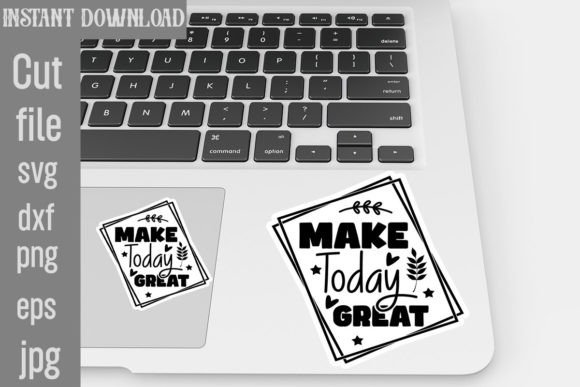 Download Make Today Great SVG Cut File - Svg Collection