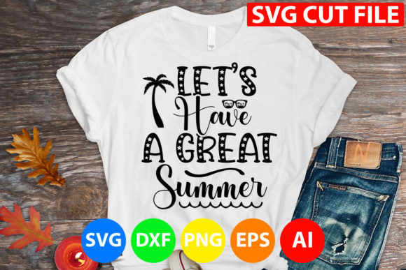 Download Let's Have a Great Summer-01 Svg - Svg Collection