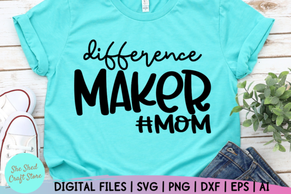 Download Mom Quotes SVG, Difference Maker Svg - Svg Collection