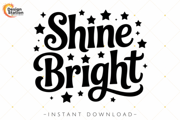 Download Shine Bright Quote PNG SVG - Svg Collection