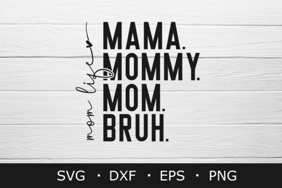 Download Ma Mama Mom Bruh SVG, Funny Mom SVG,png - Svg Collection