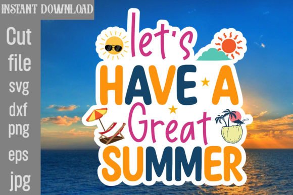 Download Let's Have a Great Summer SVG Cut File - Svg Collection