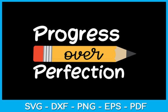 Download Progress over Perfection SVG T-Shirt - Svg Collection
