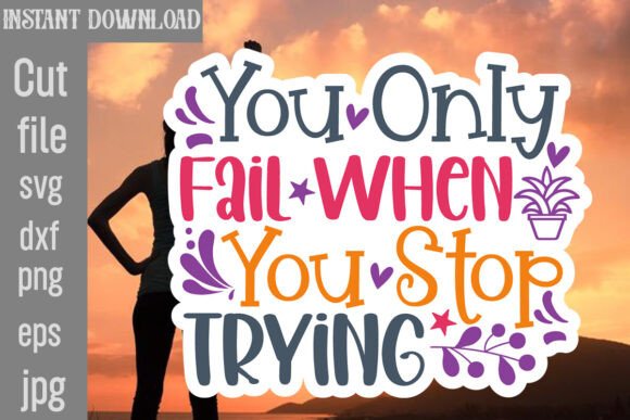 Download You Only Fail when You Stop Trying SVG - Svg Collection