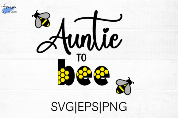 Download Auntie to Bee SVG Cut File with Bees - Svg Collection