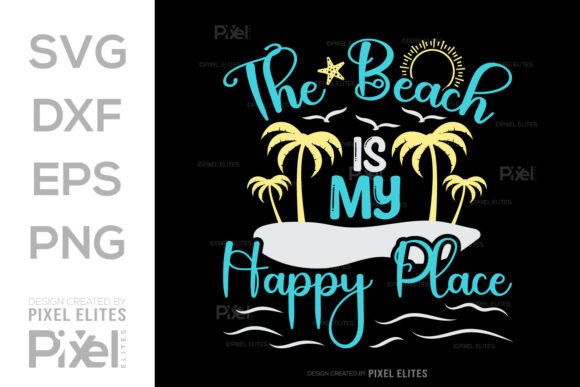 Download The Beach is My Happy Place SVG Cut File - Svg Collection