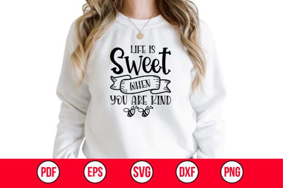 Download Life is Sweet when You Are Kind SVG - Svg Collection