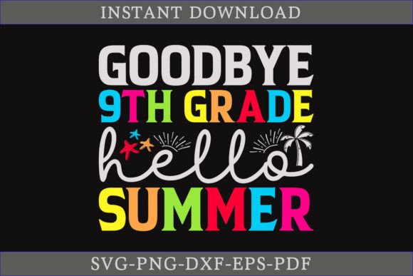 Download Goodbye 9th Grade Hello Summer Shirt SVG - Svg Collection