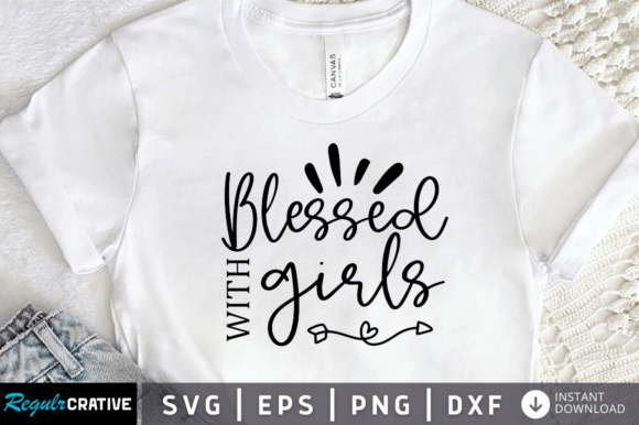 Download Blessed with Girls SVG,Mom Quotes Svg - Svg Collection