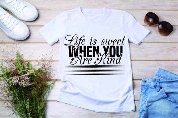 Download Life is Sweet when You Are Kind SVG Design - Svg Collection