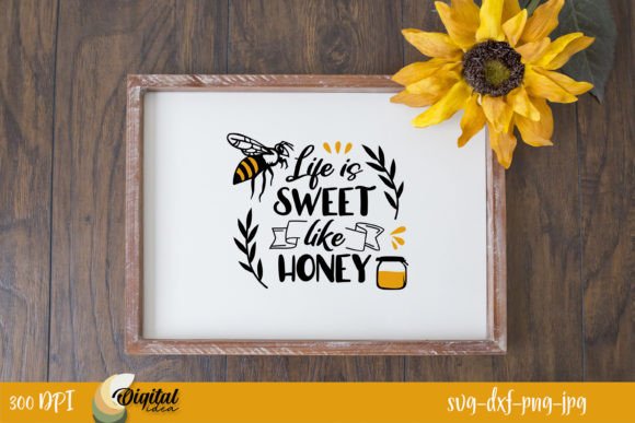 Download Life is Sweet Like Honey | SVG - Svg Collection