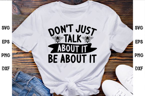 Download Dont Just Talk About It Be About It SVG - Svg Collection