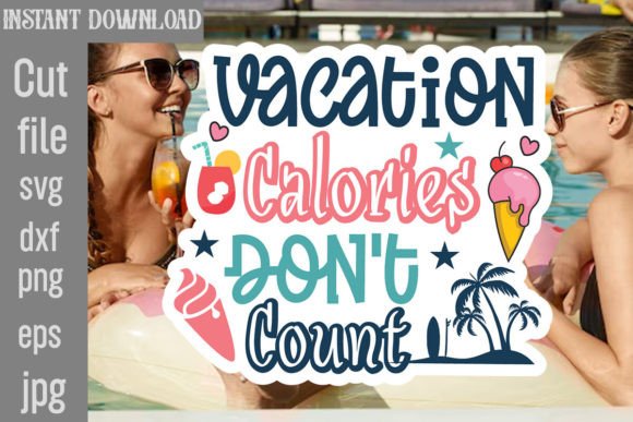 Download Vacation Calories Don't Count SVG Cut Fi - Svg Collection