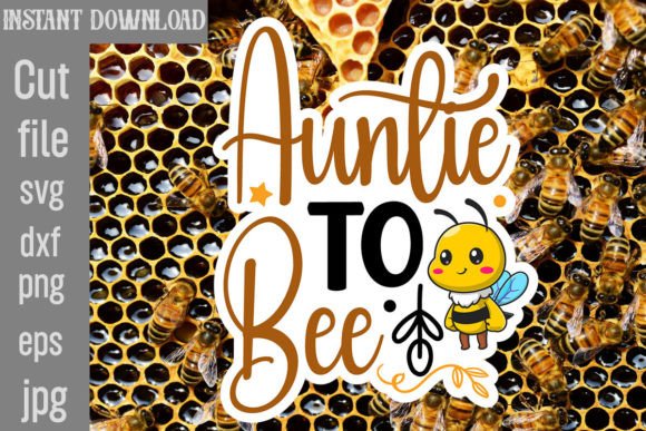 Download Auntie to Bee SVG Cut File - Svg Collection