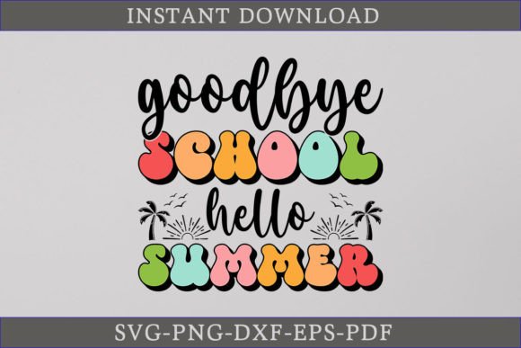 Download Goodbye School Hello Summer Retro SVG - Svg Collection