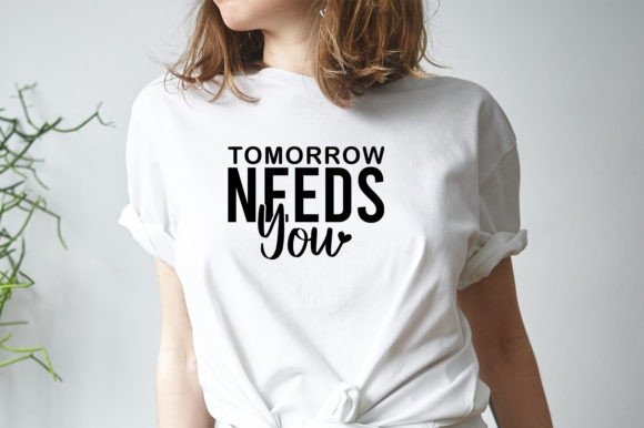 Download Tomorrow Needs You SVG Cut Files - Svg Collection