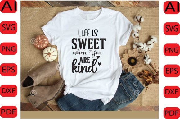 Download Life is Sweet when You Are Kind SVG DES - Svg Collection