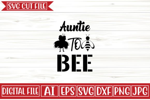 Download Auntie to Bee Svg Design - Svg Collection