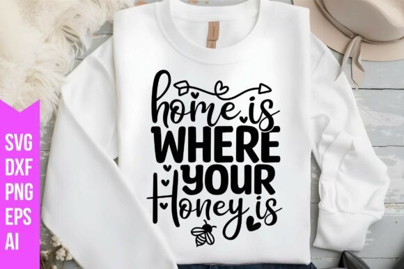 Download Home is Where Your Honey is Svg - Svg Collection