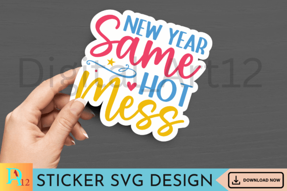Download New Year Same Hot Mess Sticker SVG - Svg Collection