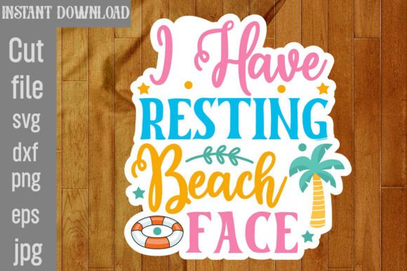 Download I Have Resting Beach Face SVG Cut File - Svg Collection